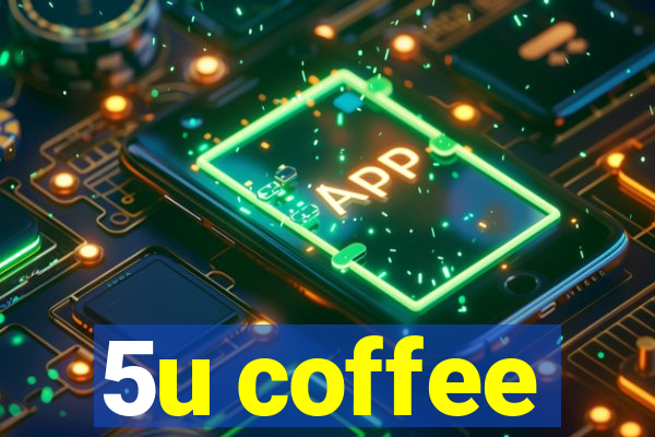 5u coffee